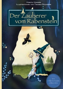 Der Zauberer vom Rabenstein - Ein Chemnitzer Märchen