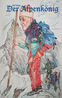 Der Alpenkönig - Alois Berger