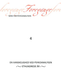 Foregange nr. 4 - En vanskelighed ved psykoanalysen - 100 år
