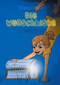 Die Wunschkiste - Lu wünscht los
