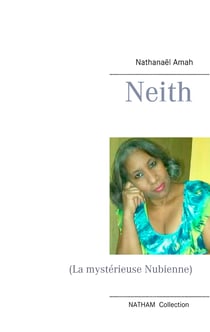 Neith - (La mystérieuse Nubienne)