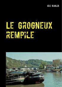 Le Grogneux rempile - Une nouvelle aventure du commissaire Paul Berger