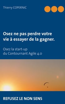 Osez ne pas perdre votre vie... - à essayer de la gagner
