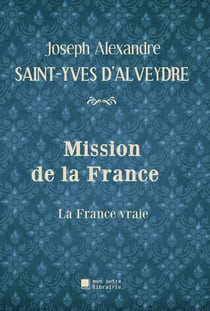 Mission de la France - La France vraie