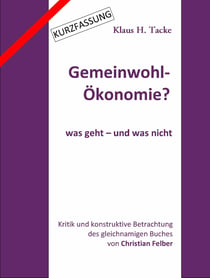 Gemeinwohl-Ökonomie - Was geht - und was nicht