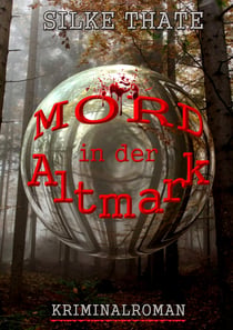 Mord in der Altmark - Kriminalroman
