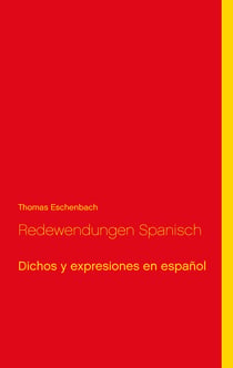 Redewendungen Spanisch - Dichos y expresiones en español