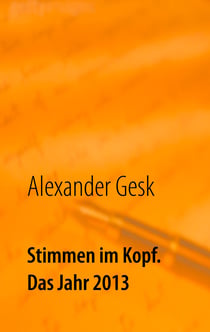 Stimmen im Kopf. Das Jahr 2013