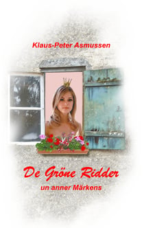 De gröne Ridder - ... un anner Märkens