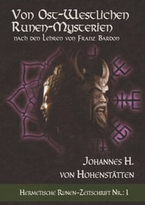Von ost-westlichen Runen-Mysterien - Nach den Lehren von Franz Bardon