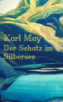 Der Schatz im Silbersee - Vollständige Ausgabe