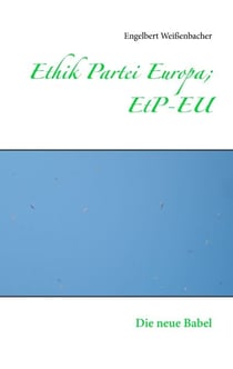 Ethik Partei Europa; EtP-EU - Die neue Babel
