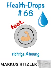 Health-Drops #068 - richtige Atmung