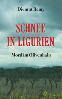 Schnee in Ligurien - Mord im Olivenhain
