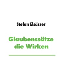 Glaubenssätze die Wirken - Gedanken werden wahr!
