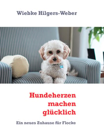Hundeherzen machen glücklich - Ein neues Zuhause für Flocke