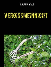 Vergissmeinnicht - Kurzkrimi