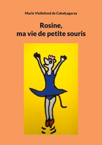 Rosine - ma vie de petite souris