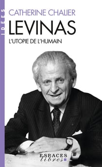 Levinas - L'utopie de l'humain