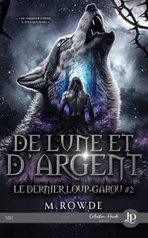 De lune et d'argent - Le dernier loup-garou #2