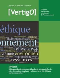 Ethique et Environnement à l’aube du 21ème siècle : la crise écologique implique-t-elle une nouvelle éthique environnementale ?