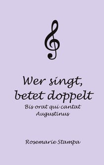Wer singt, betet doppelt - Bis orat qui cantat