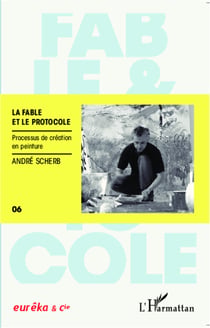 La fable et le protocole - Processus de création en peinture