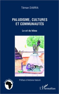 Paludisme, cultures et communautés - Le cri du hibou
