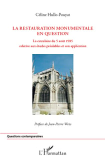 La restauration monumentale en question - La circulaire du 5 août 1985 relative aux études préalables et son application