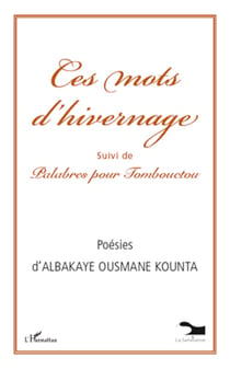 Ces mots d'hivernage - Palabres pour Tombouctou