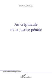 Au crépuscule de la justice pénale