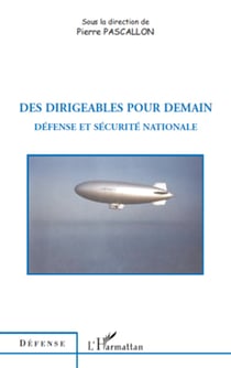 Des dirigeables pour demain - Défense et sécurité nationale