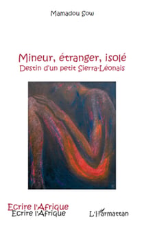 Mineur, étranger, isolé - Destin d'un petit Sierra-Léonais