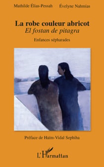 La robe couleur abricot - El fostan de pitagra - Enfances sépharades
