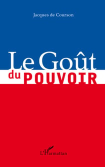 Le Goût du pouvoir