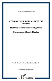 Combat pour les langues du monde - Fighting for the word's languages Hommage à Claude Hagège - Hommage à Claude Hagège