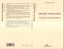 Heures africaines - Carnet de route et poésies