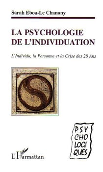 La psychologie de l'individuation - L'individu, la personne et la crise des 28 ans