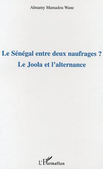 Le Sénégal entre deux naufrages ? - Le Joola et l'alternance