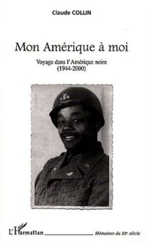 MON AMÉRIQUE À MOI - Voyage dans l’Amérique noire (1944-2000)