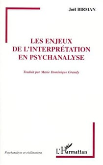 LES ENJEUX DE L'INTERPRÉTATION EN PSYCHANALYSE - Un essai sur Freud