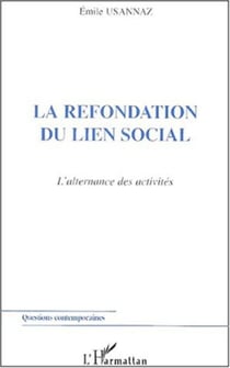 LA REFONDATION DU LIEN SOCIAL - L'alternance des activités