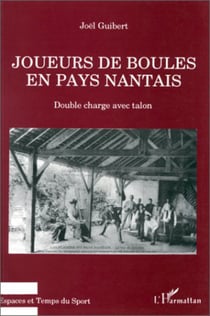 Joueurs de boules en pays nantais - Double charge avec talon