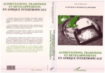 Alimentations, traditions et développements en Affique intertropicale