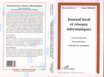 Journal Local et Réseaux Informatiques - Travail coopératif, décentralisation et identité des journalistes