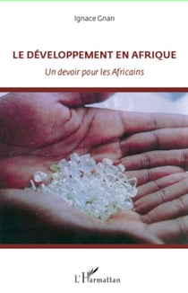 Le développement en Afrique - Un devoir pour les Africains