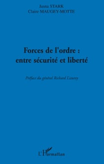 Forces de l'ordre : entre sécurité et liberté