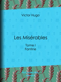 Les Misérables - Tome I - Fantine