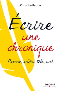 Ecrire une chronique - Presse, radio, télé, web