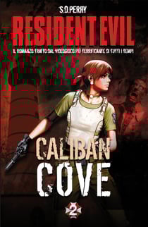 Resident Evil - Book 2 - Caliban Cove